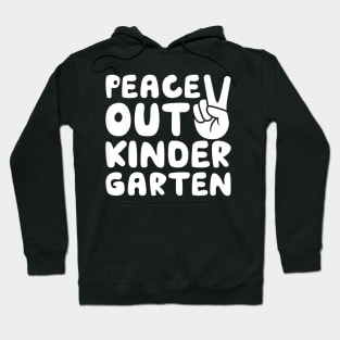 Peace out kindergarten Hoodie